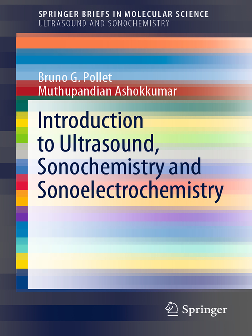 Title details for Introduction to Ultrasound, Sonochemistry and Sonoelectrochemistry by Bruno G. Pollet - Available